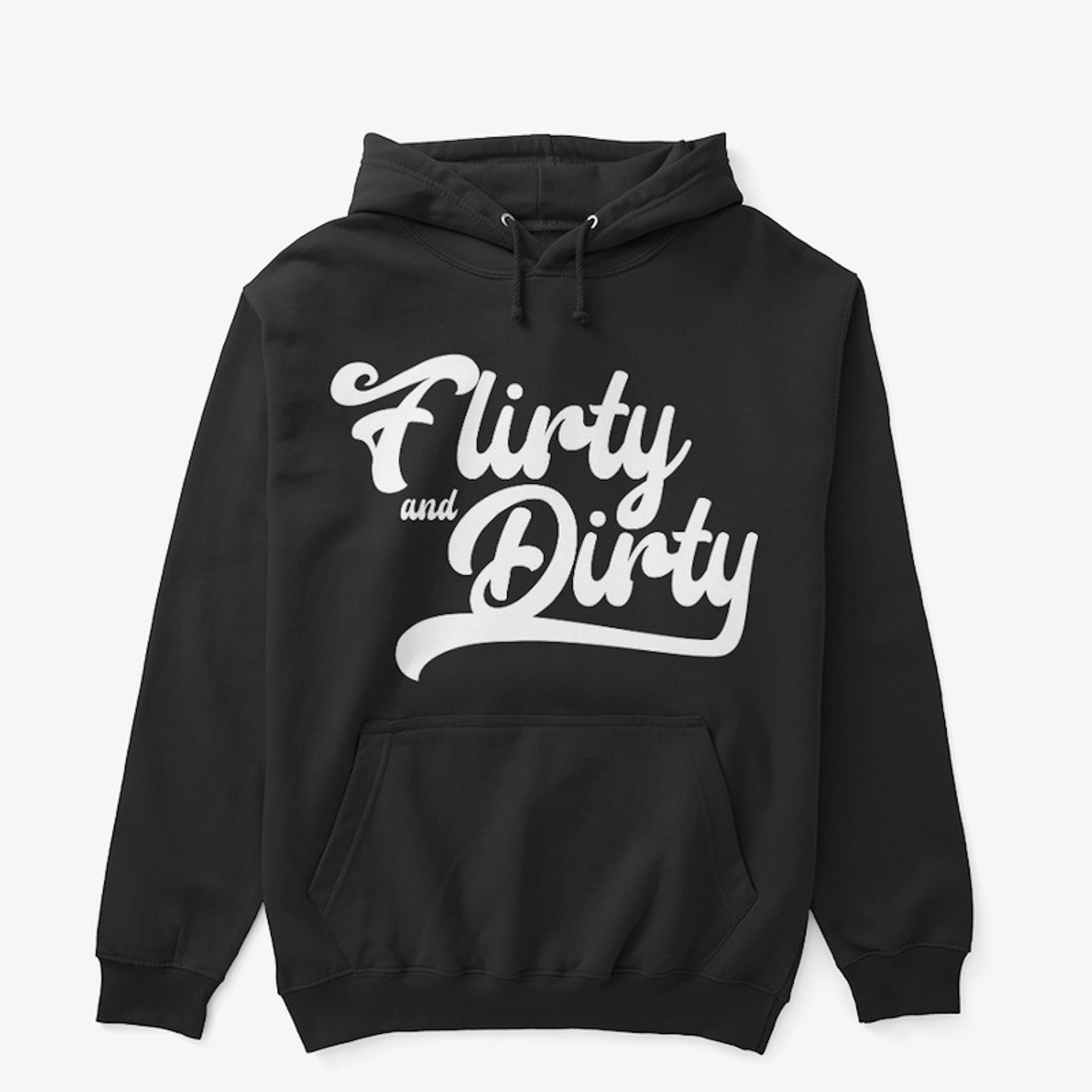 Flirty and Dirty - White