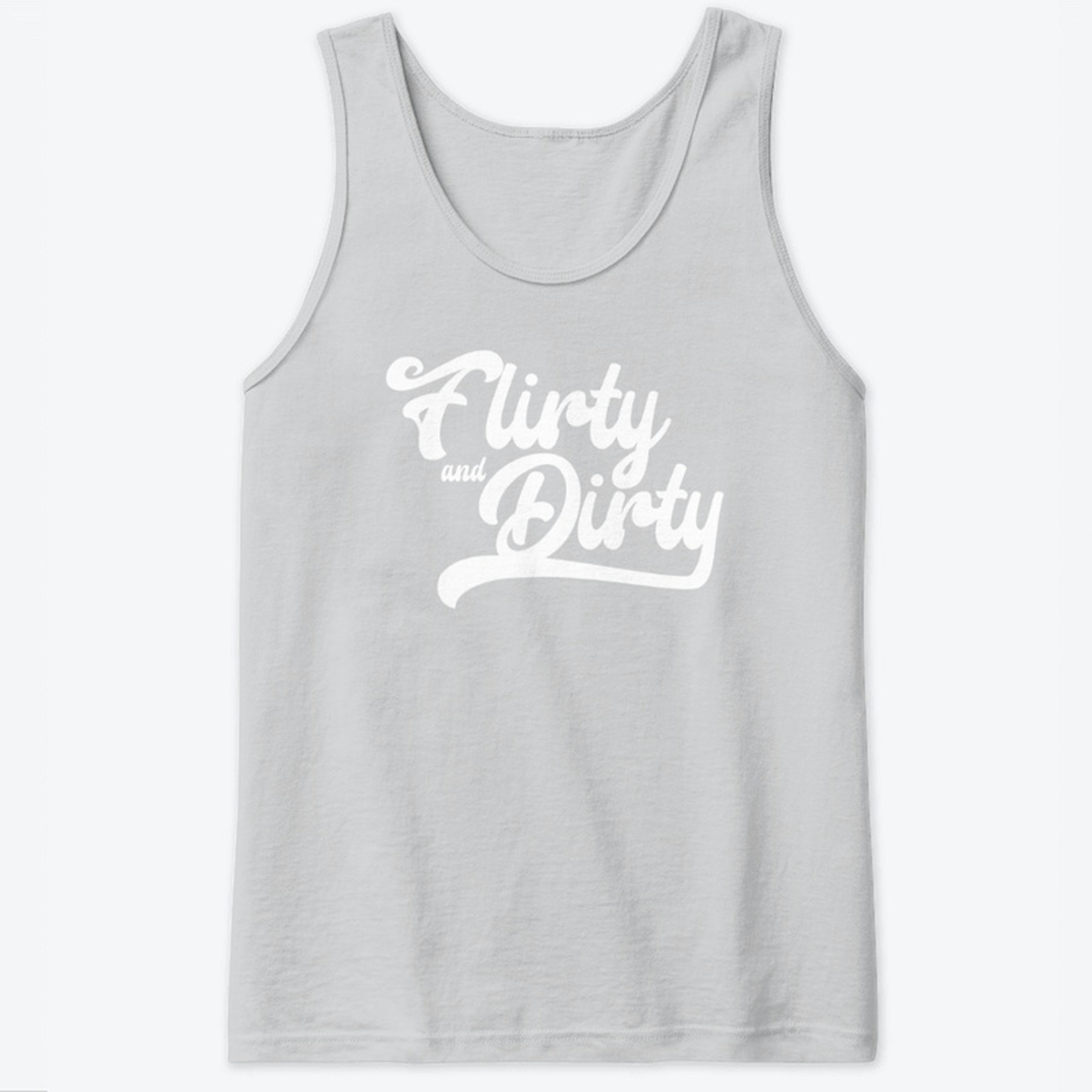 Flirty and Dirty - White